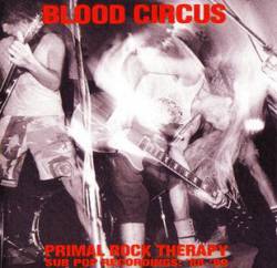 Blood Circus : Primal Rock Therapy